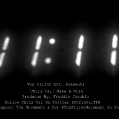 Chris Cal: Make A Wish (Prod. By Freddie Joachim) *Bonus Track*