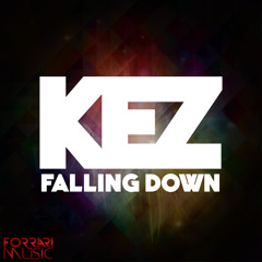 Kez - Falling Down (Original Mix) [Out Now]