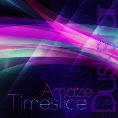 Amaze-Timeslice (Vesco Lazovich Remix) [DUSKSTAR]