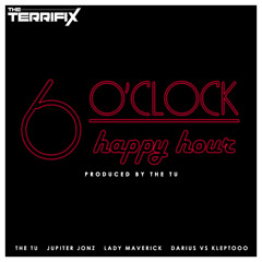 The Terrifix - 6 O'clock (Produced by The Tu)