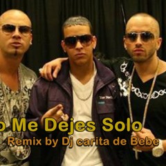 Wisin & Yandel Ft Daddy Yankee - Mami No Me Dejes (DjCaritadeBebe OushetRemixClub 2012)