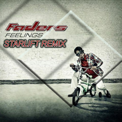 Faders - Feelings (Starlift Remix)