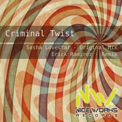 Criminal Twist - Sasha Lovestar (Erick Ramirez Remix)