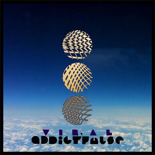 Addictpulse - Viral (Original Mix) NEW FAT BASS SINGLE! 50 FreeDownloads!!!! OUT NOW ON iTunes!!!