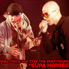 ЛЁВА TWICE (R.I.P.) & STEF THE PARTYMAKER - SUPA HOMIES (SMOKIN MCEEZ, COKE BOYZ) 2012