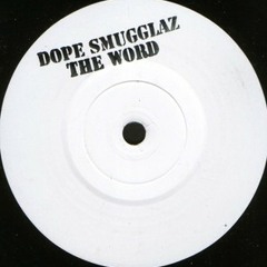 Dope Smugglaz - The Word (PMT Remix) *2001
