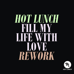 Saint Tropez - Fill my Life with Love (Hot Lunch Rework)
