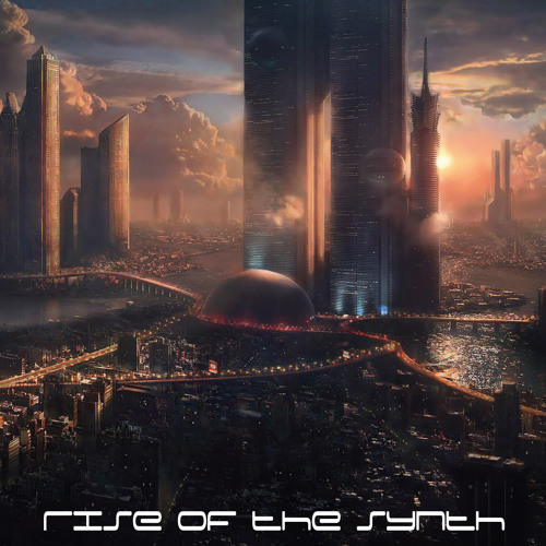 Rise of the Synth - [Original Mix]