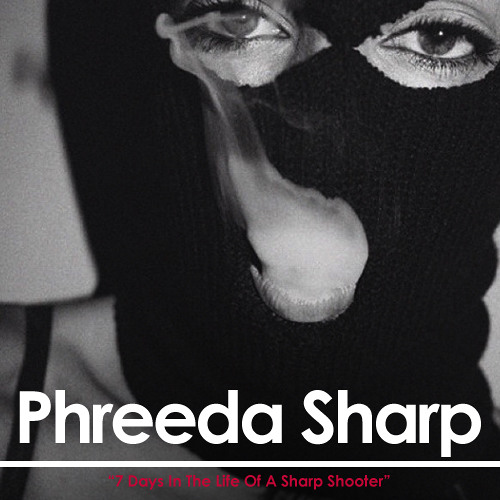 Phreeda Sharp -  Sharp Shooter (Meek Mill "Young & Gettin it")