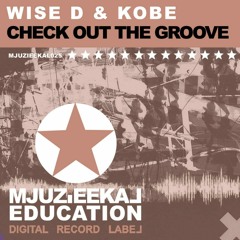 Wise D & Kobe  - Check Out The Groove (Original Mix) /sc edit