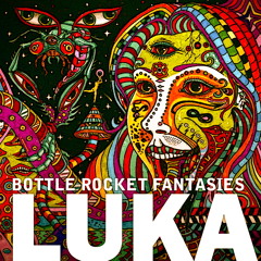 Luka-Bottle Rocket Fantasies