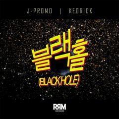 RRM - 블랙홀 (Feat. J-Promo, Kedrick)