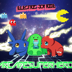 Electric Joy Ride - Arcade Superhero [Free Download]