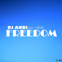 Dj Andi feat. Stella  - Freedom