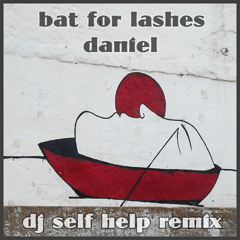 Bat for lashes-Daniel (self help remix) (grown-up version)