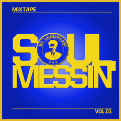 Soul Messin Mixtape Vol.1