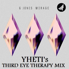 G Jones-Mirage(Yheti's Third Eye Therapy Mix)