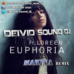 Loreen - Euphoria (Deivid Sound Dj Makina Remix) [FREE FULL download]