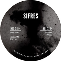 [OUT NOW SIFREC002] B2 Sifres - Melbourne Shuffle