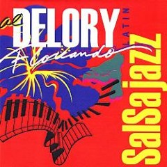 Al DeLory - Floreando/Salsa Jazz CD