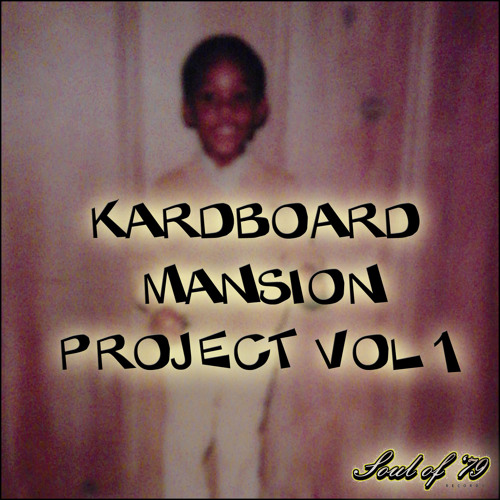 Stream Cardboard Mansion Listen To Kardboard Mansion Project Volume 1 Playlist Online For Free 7502