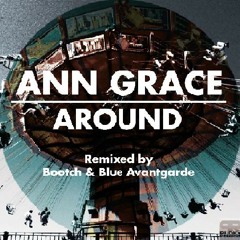 "AROUND" by Ann Grace