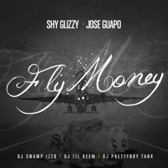 Jose Guapo & Shy Glizzy-Fly Money