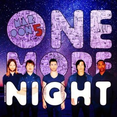 MAROON 5 ONE MORE NIGHT