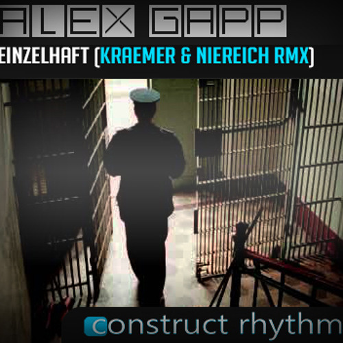 ALEX GAPP - EINZELHAFT (KRAEMER & NIEREICH RMX prev )