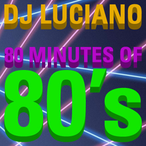 Tablet Bygge videre på Pick up blade Stream 80 Minutes of '80s Mix by DJLuciano215 | Listen online for free on  SoundCloud