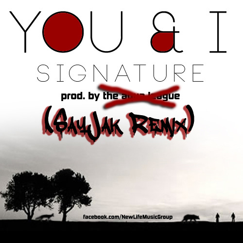 Signature- You And I (SayJak Remix)