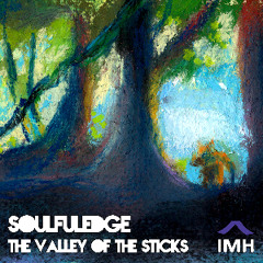 Soulfuledge - The Valley of the Sticks (Dubesque Remix)