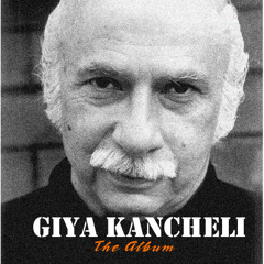 Gia Kancheli - It is here