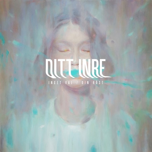 Ditt Inre - Inget Val