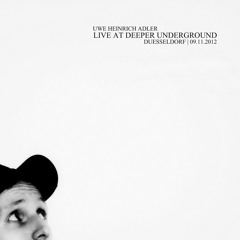 Uwe Heinrich Adler - Live At Deeper Underground (Düsseldorf, 09.11.2012)