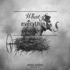 What If Everything Changes (Mixtape Nov.12)