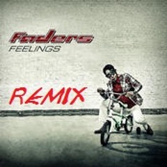 Faders - Feelings (MeNTaL SuBStaNCe ReMiX)