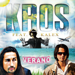 KROS feat Kalex - Verano (original mix)
