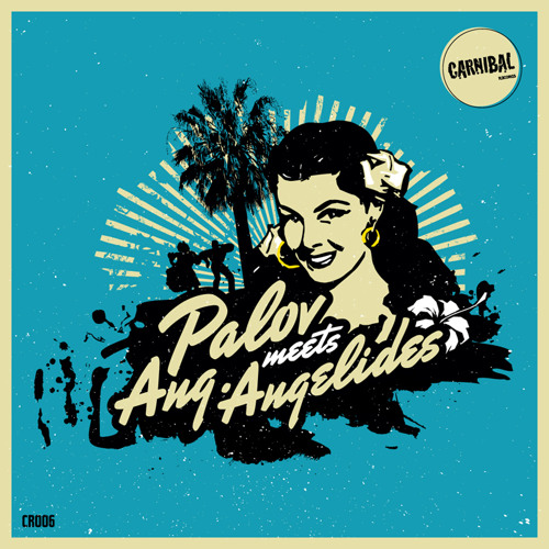 Carnibal 006, Palov meets Ang.Angelides (snippet) Out on Juno @ 26/11