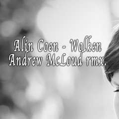 Alin Coen - Wolken (Andrew McLoud RMX)
