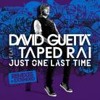 David Guetta Ft Taped Rai Just One Last Time Hard Rock Sofa Remix Mp3
