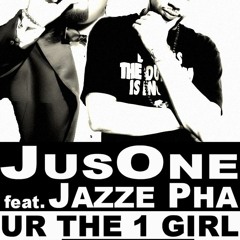 Ur The 1 Girl feat. Jazze Pha