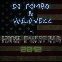 Dj Tompo & WIldnezz - High Pumping 2012 [DEMO]