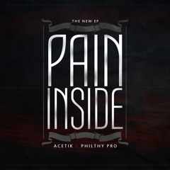 Pain Inside (produced by Philthy Pro)