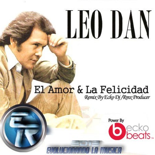 El Amor & La Felicidad - Leo Dan