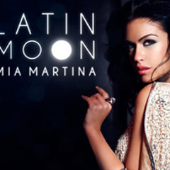 Latin Moon - Mia Martina (Produced By Pilzbury)