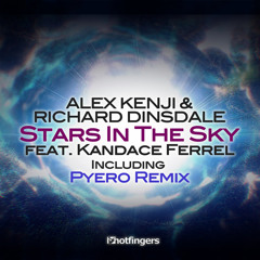 Alex Kenji & Richard Dinsdale feat. Kandace Ferrel - Stars In The Sky (Pyero Remix) (Preview)