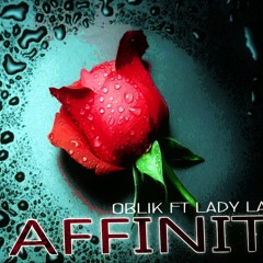 OBLIK FT. LADY LAO - AFFINITY ( NOVEMBRE 2012 )