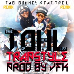 Tabi Bonney x Fat Trel - Time Of Her Life (Bunx Dadda Trap Remix)