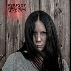 Perfect Pressure - Never Stop Radio Edit